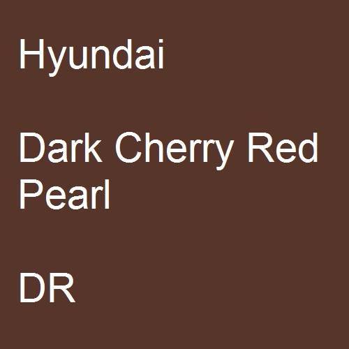 Hyundai, Dark Cherry Red Pearl, DR.